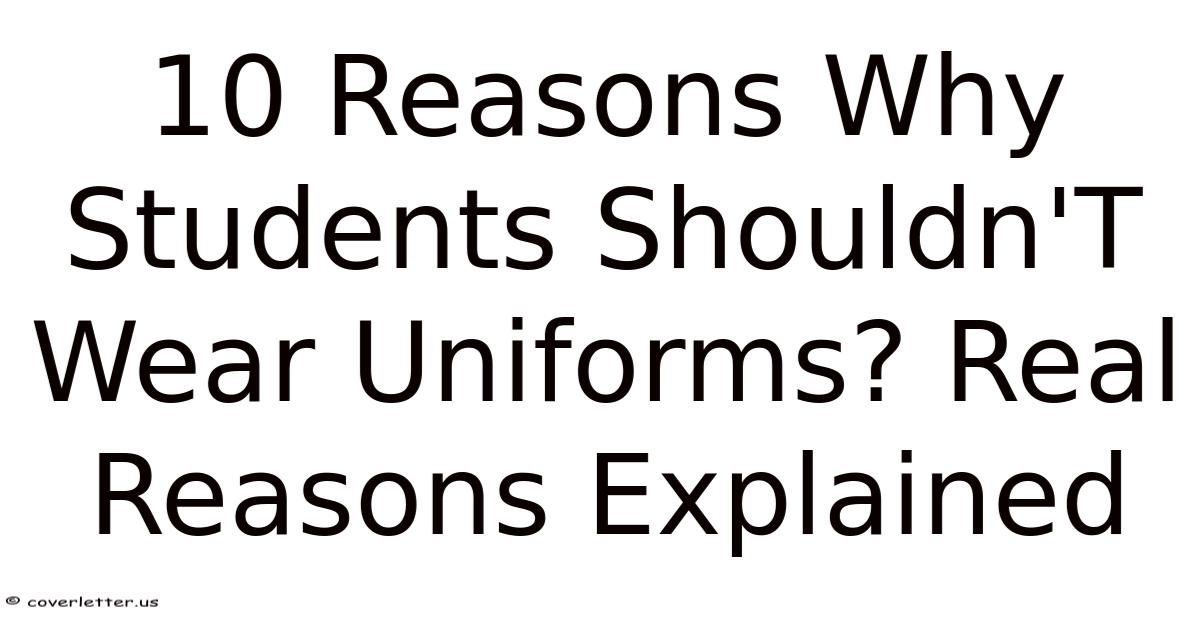 10 Reasons Why Students Shouldn'T Wear Uniforms? Real Reasons Explained