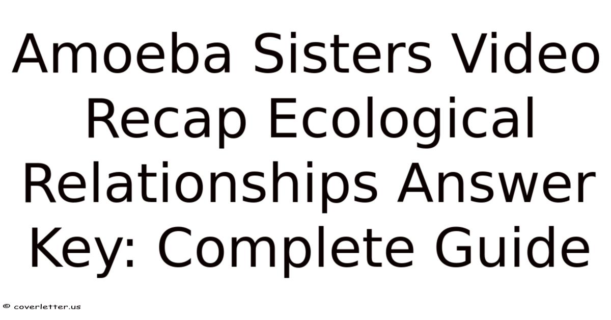 Amoeba Sisters Video Recap Ecological Relationships Answer Key