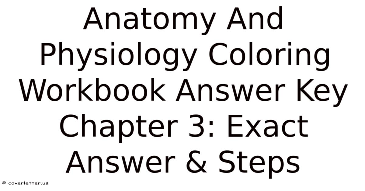 Anatomy And Physiology Coloring Workbook Answer Key Chapter 3: Exact