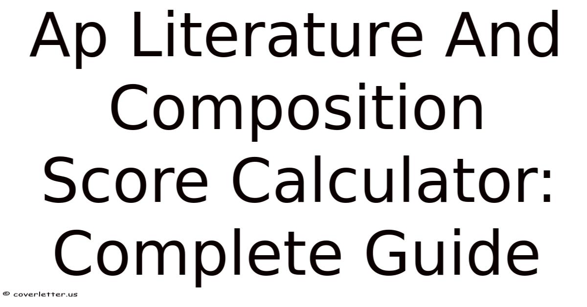 Composition Pdf Score Ap Literature And Composition Score Calculator: Complete Guide