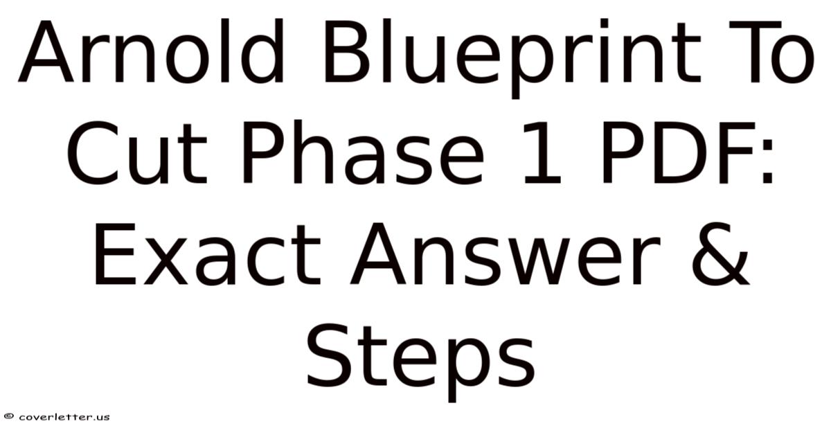 Arnold Blueprint To Cut Phase 1 PDF: Exact Answer & Steps