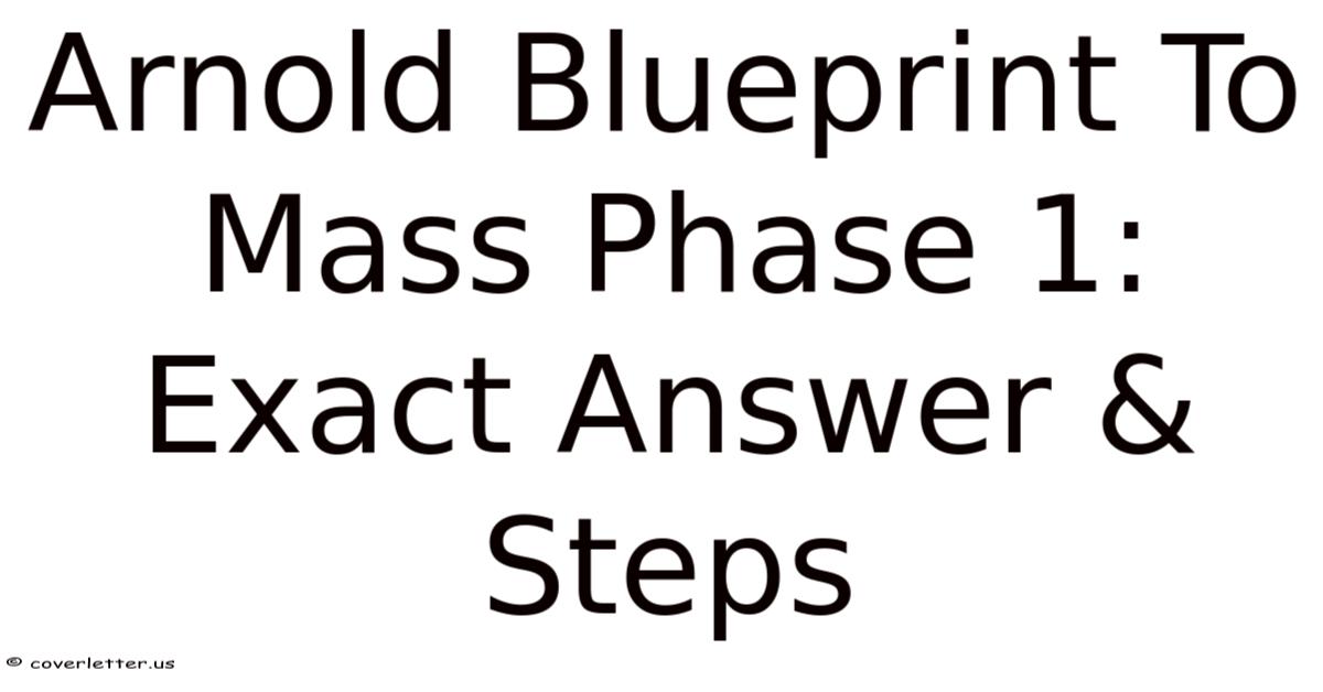 Arnold Blueprint To Mass Phase 1: Exact Answer & Steps