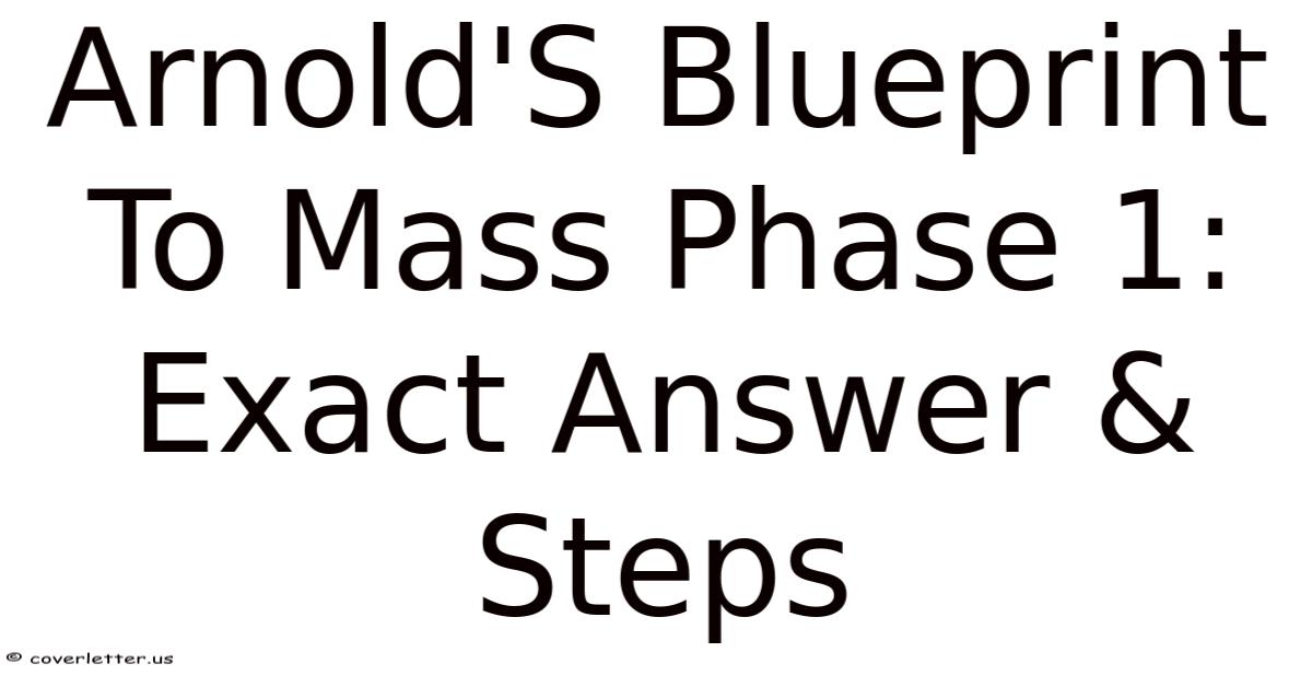 Arnold'S Blueprint To Mass Phase 1: Exact Answer & Steps