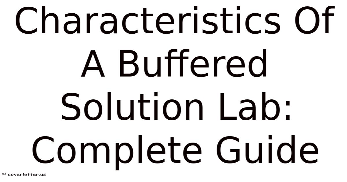 Characteristics Of A Buffered Solution Lab: Complete Guide