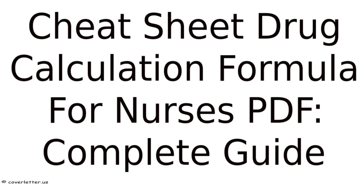 Cheat Sheet Drug Calculation Formula For Nurses PDF: Complete Guide