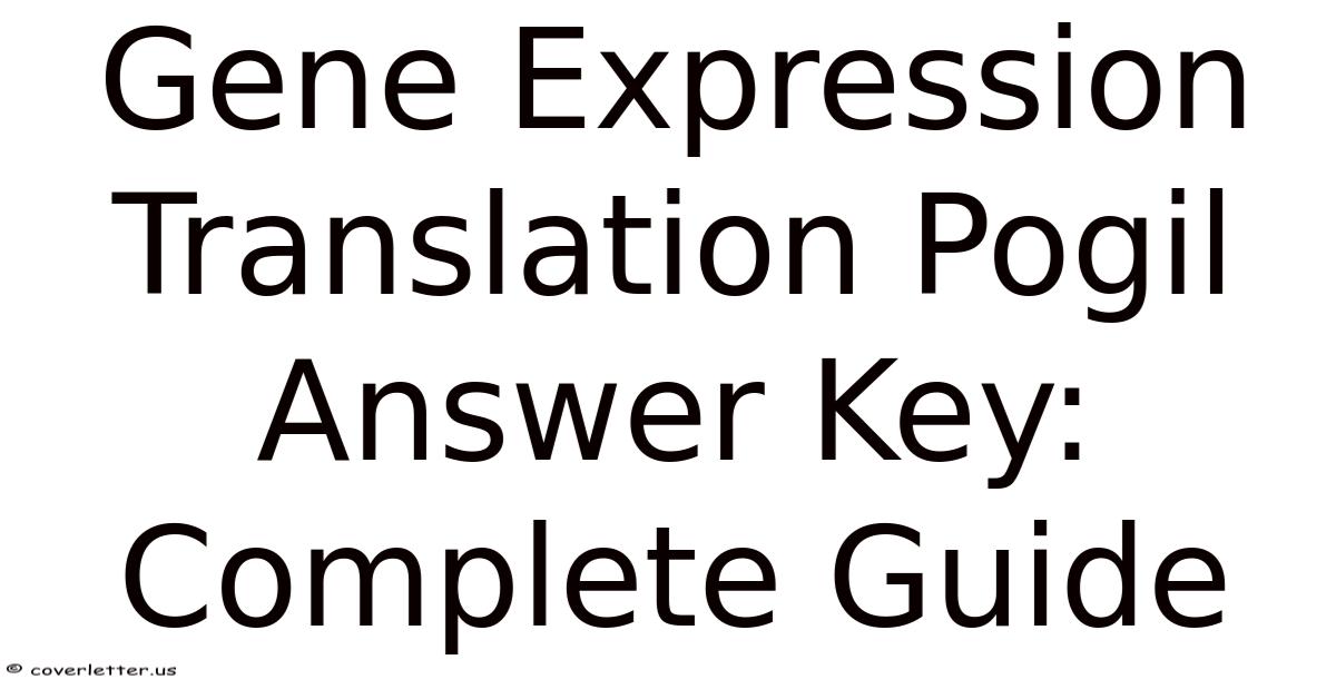 Gene Expression Translation Pogil Answer Key: Complete Guide