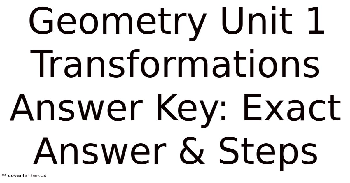 Geometry Unit 1 Transformations Answer Key: Exact Answer & Steps