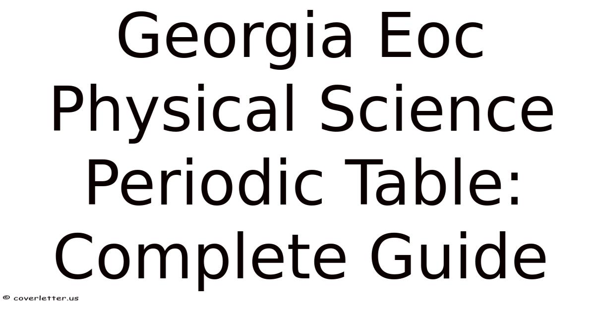 Georgia Eoc Physical Science Periodic Table: Complete Guide