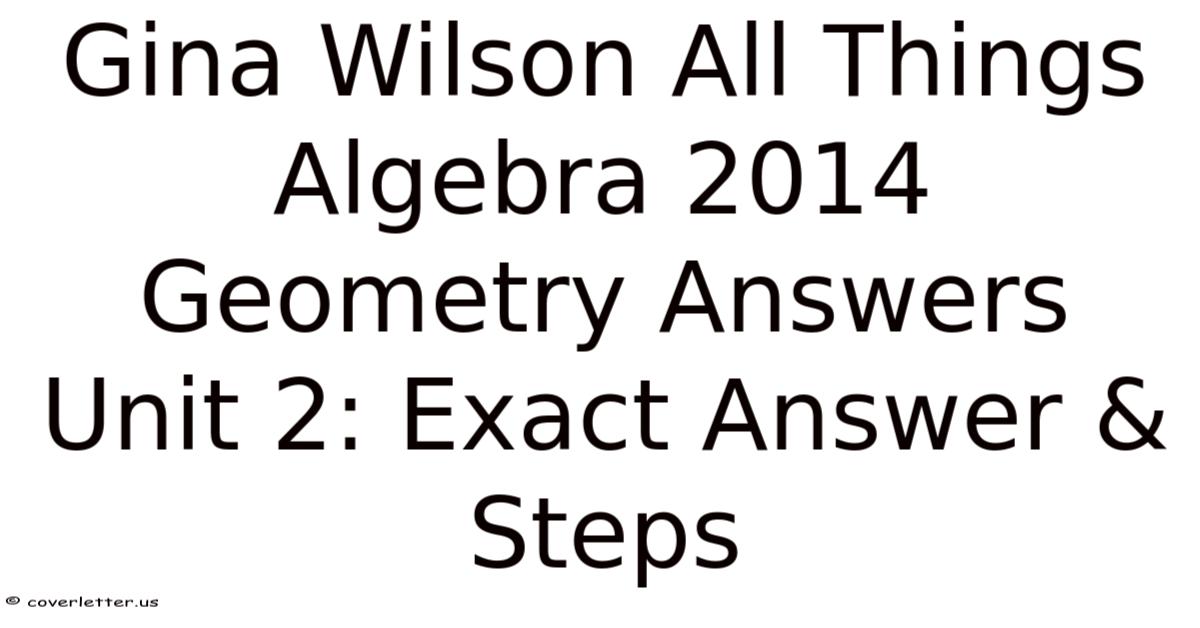 Gina Wilson All Things Algebra 2014 Geometry Answers Unit 2: Exact