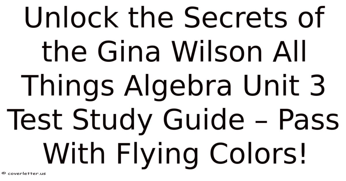 Unlock The Secrets Of The Gina Wilson All Things Algebra Unit 3 Test ...