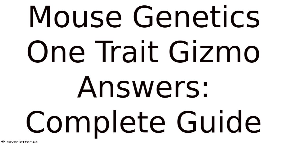 Mouse Genetics One Trait Gizmo Answers: Complete Guide