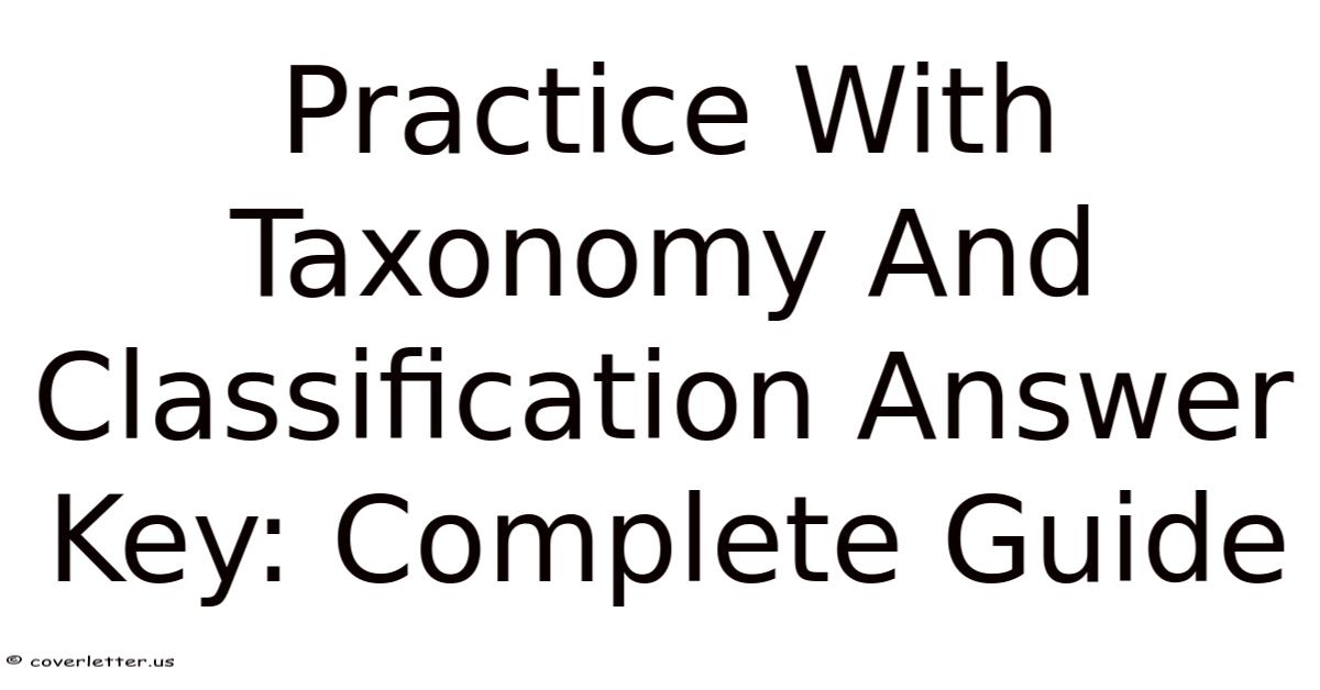 Practice With Taxonomy And Classification Answer Key: Complete Guide