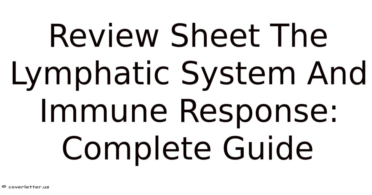 Review Sheet The Lymphatic System And Immune Response: Complete Guide