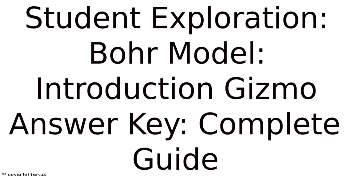 Student Exploration: Bohr Model: Introduction Gizmo Answer Key ...