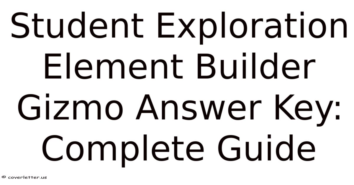 Student Exploration Element Builder Gizmo Answer Key: Complete Guide