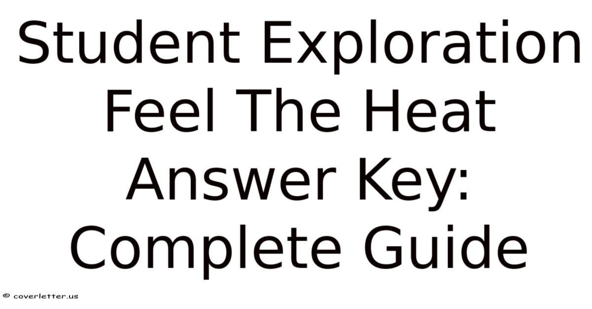 Student Exploration Feel The Heat Answer Key: Complete Guide
