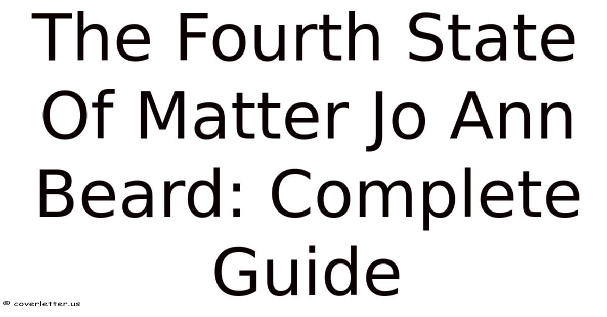The Fourth State Of Matter Jo Ann Beard: Complete Guide