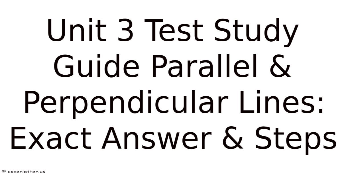 Unit 3 Test Study Guide Parallel & Perpendicular Lines: Exact Answer ...