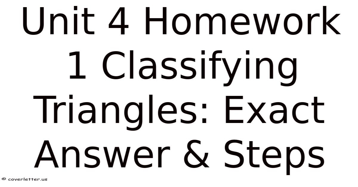 Unit 4 Homework 1 Classifying Triangles: Exact Answer & Steps
